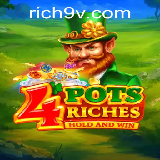 Exploring the Excitement of 4potsriches: Unveiling Rich9