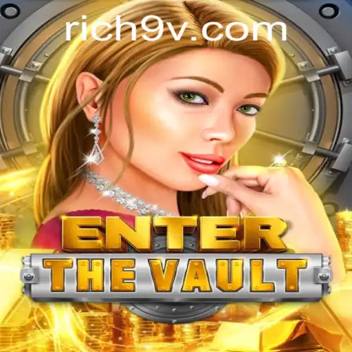 Unlocking the Secrets of EntertheVault: A Thrilling Dive into the World of Rich9
