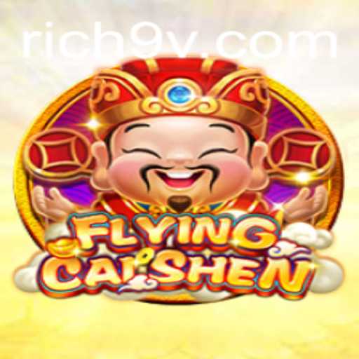 Embark on a Prosperous Adventure with FlyingCaiShen and Rich9