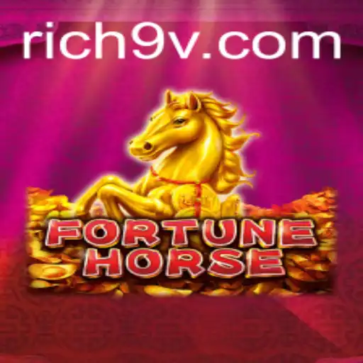 Discover the Exciting World of FortuneHorse: Unveiling the Rich9 Adventure
