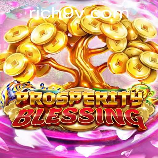 ProsperityBlessing: A Strategic Odyssey into Wealth and Fortune