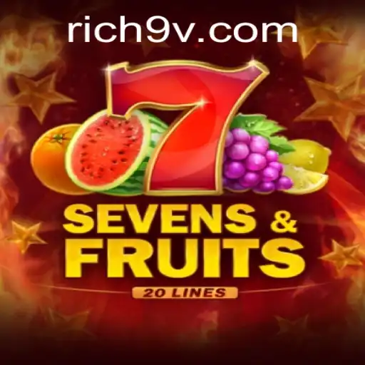 Dive into the Exciting World of SevensFruits20: A Game Blending Rich9 and Classic Fun