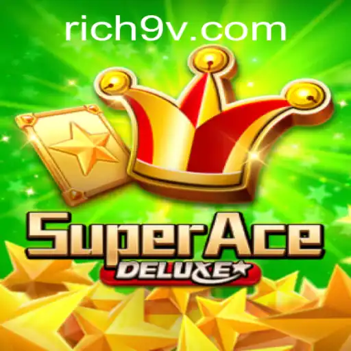 Exploring the Thrilling World of SuperAceDeluxe with Rich9